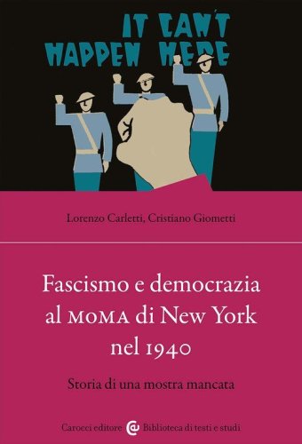 Fascismo e democrazia al MoMA di New York nel 1940. Storia di una mostra mancata
