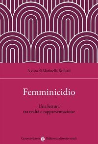 Femminicidio. Una lettura tra realt&agrave; e interpretazione