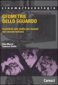 Geometrie dello sguardo - Contributi allo studio dei formati nel cinema italiano