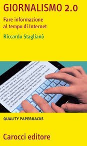 Giornalismo 2.0. Fare informazione al tempo di Internet