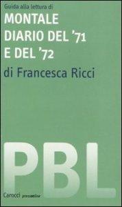 Guida alla lettura di Montale - Diario del '71 e del '72