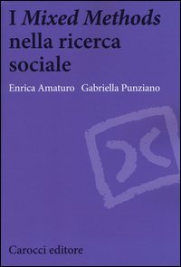 I &laquo;Mixed Methods&raquo; nella ricerca sociale