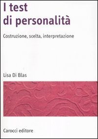 I test di personalit&agrave; - Costruzione, scelta, interpretazione