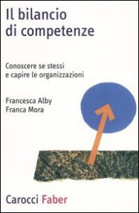 Il bilancio di competenze - Conoscere se stessi e capire le organizzazioni