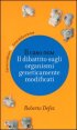 Il caso OGM. Il dibattito sugli organismi geneticamente modificati