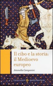 Il cibo e la storia: il Medioevo europeo