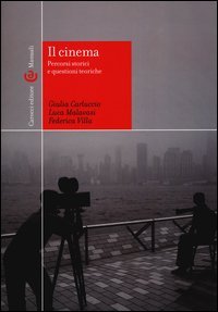 Il cinema. percorsi storici e questioni teoriche