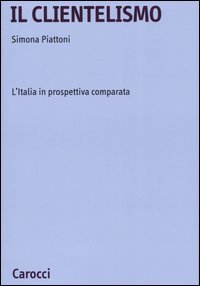 Il clientelismo - L'Italia in prospettiva comparata
