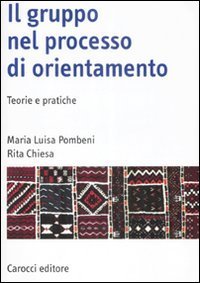 Il gruppo nel processo di orientamento - Teorie e pratiche