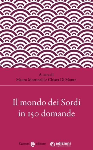 Il mondo dei sordi in 150 domande