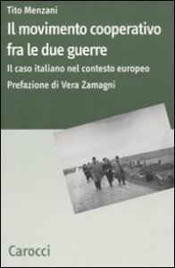 Il movimento cooperativo fra le due guerre - Il caso italiano nel contesto europeo