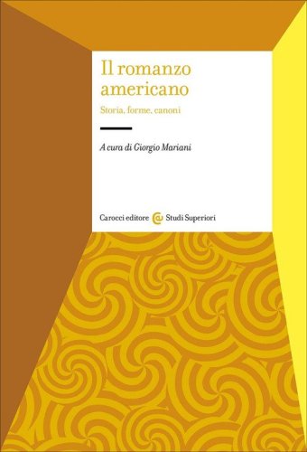 Il romanzo americano. Storia, forme, canoni