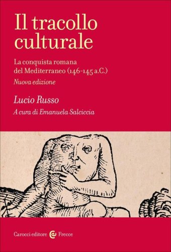Il tracollo culturale. La conquista romana del Mediterraneo (146-145 a.C.)