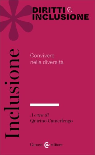 Inclusione. Convivere nella diversit&agrave;