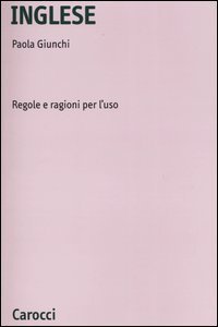 Inglese - Regole e ragioni per l'uso