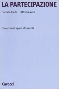La partecipazione. Dimensioni, spazi e strumenti