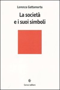 La societ&agrave; e i suoi simboli
