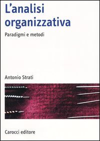 L'analisi organizzativa - Paradigmi e metodi