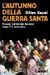 L'autunno della guerra santa - Viaggio nel mondo islamico dopo l'11 settembre