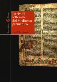 Le civilt&agrave; letterarie del Medioevo germanico