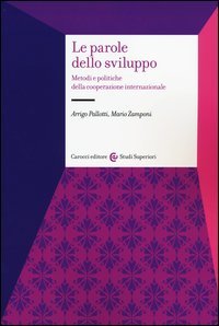 Le parole dello sviluppo. Metodi e politiche della cooperazione internazionale