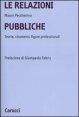Le relazioni pubbliche - Teorie, strumenti, figure professionali
