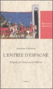 L'Entr&eacute;e d'Espagne. Rolando da Pamplona all'Oriente