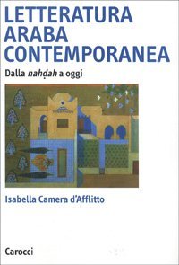 Letteratura araba contemporanea - Dalla nahdah a oggi