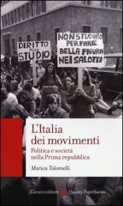 L'Italia dei movimenti. Politica e societ&agrave; nella prima Repubblica