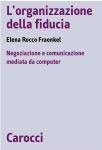 L'organizzazione della fiducia - Negoziazione e comunicazione mediata da computer