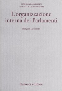 L'organizzazione interna dei Parlamenti - Un'analisi comparata