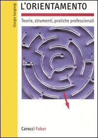 L'orientamento - Teorie, strumenti, pratiche professionali