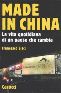 Made in China - La vita quotidiana di un paese che cambia