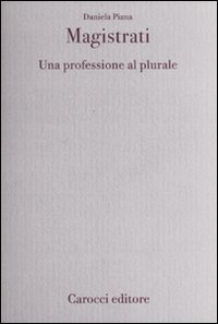 Magistrati - Una professione al plurale