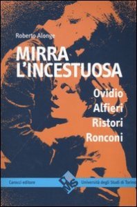 Mirra l'incestuosa - Ovidio Alfieri Ristori Ronconi
