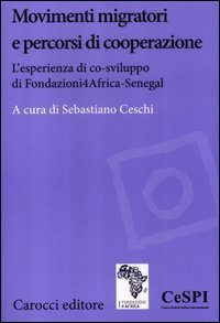 Movimenti migratori e percorsi di cooperazione. L'esperienza di co-sviluppo di Fondazioni4Africa-Senegal
