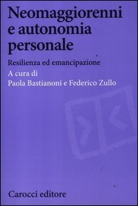 Neomaggiorenni e autonomia personale - Resilienza ed emancipazione