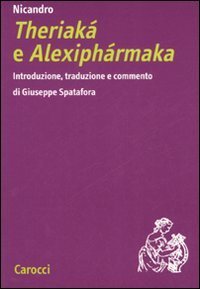 Nicandro. Theriak&aacute; e Alexiph&aacute;rmaka