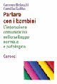 Parlare con i bambini - L'interazione comunicativa nello sviluppo normale e patologico