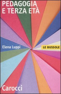 Pedagogia e terza et&agrave;