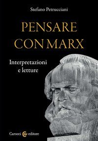 Pensare con Marx. Interpretazioni e letture