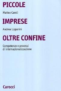 Piccole imprese oltre confine. Competenze organizzative e processi di internazionalizzazione