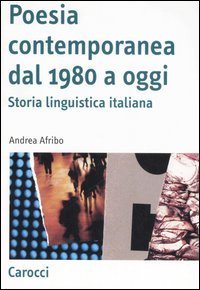 Poesia contemporanea dal 1980 a oggi. Storia linguistica italiana