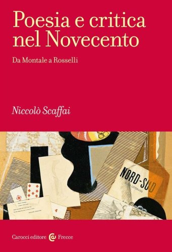 Poesia e critica nel Novecento. Da Montale a Rosselli