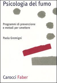 Psicologia del fumo - Programmi di prevenzione e metodi per smettere