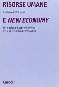 Risorse umane e new economy - Formazione e apprendimento nella societ&agrave; della conoscenza