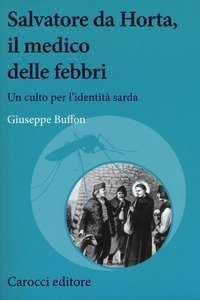 Salvatore da Horta, il medico delle febbri. Un culto per l'identit&agrave; sarda