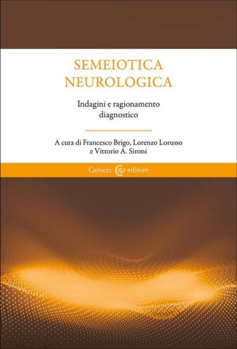 Semeiotica neurologica. Ragionare attraverso i segni