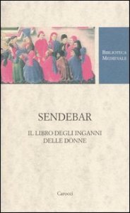 Sendebar. Il libro degli inganni delle donne