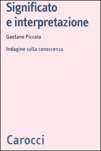 Significato e interpretazione - Indagine sulla conoscenza